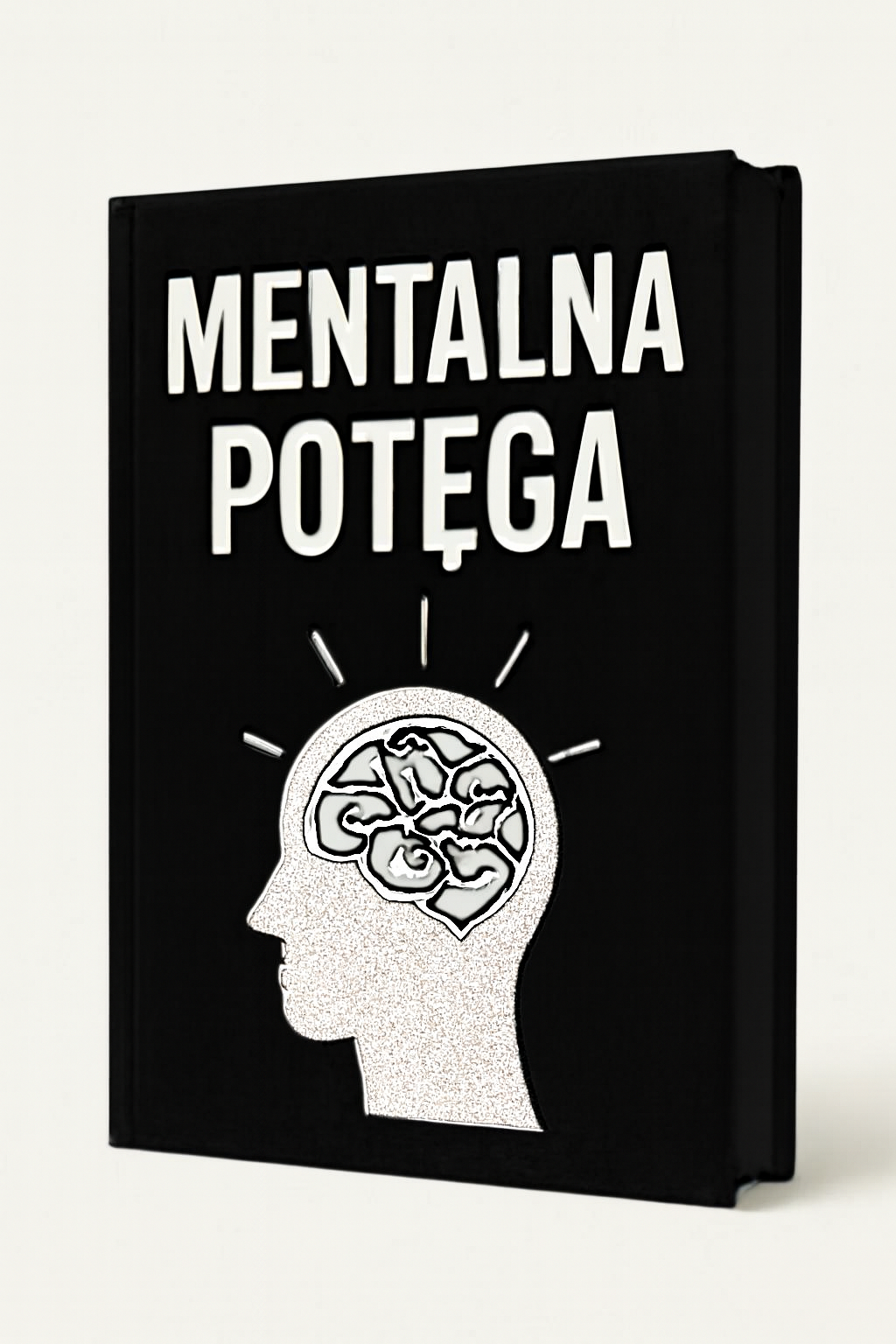 Mentalna Potęga: Jak Zbudować Odwagę i Pokonać Wyzwania